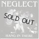 NEGLECT - Hang In There [EP] (USED)