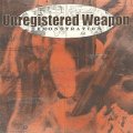 UNREGISTERED WEAPON - Demonstration [CD]