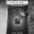 DISLOCATION - Life's Thorns [CASSETTE]