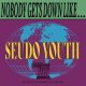 SEUDO YOUTH - Nobody Gets Down Like... (Black) [LP]