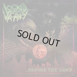 画像1: LOCKED IN A VACANCY - ...Before The Dawn [CD]