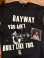 画像4: BAYWAY - You Ain't Tシャツ(黒) [Tシャツ / Tシャツ+CD]