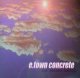 E-TOWN CONCRETE - The Second Coming [CD] (USED)
