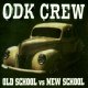ODK CREW - Old School Vs New School [EP] (USED)