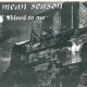 MEAN SEASON - Bleed To Me (Ltd. Euro Edition) [EP] (USED)