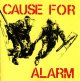 CAUSE FOR ALARM - Cause For Alarm [CD] (USED)
