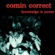 COMIN CORRECT - Knowledge Is Power [CD]