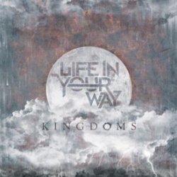 画像1: LIFE IN YOUR WAY - Kingdoms [3xCD]