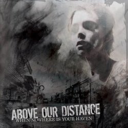 画像1: ABOVE OUR DISTANCE - When Nowhere Is Your Haven