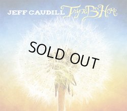 画像1: JEFF CAUDILL - Try To Be Here