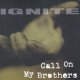 IGNITE - Call On My Brothers [CD]