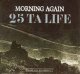 MORNING AGAIN / 25 TA LIFE - Split [CD]