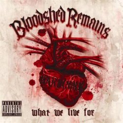 画像1: BLOODSHED REMAINS - What We Live For [CD]