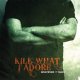 KILL WHAT I ADORE - Whatever It Takes [CD]