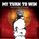 MY TURN TO WIN - Whatever It Takes