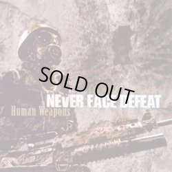 画像1: NEVER FACE DEFEAT - Human Weapons [CD]