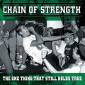 CHAIN OF STRENGTH - The One Thing That Still Holds True [LP]