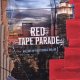 RED TAPE PARADE - Ballads Of The Flexible Bullet