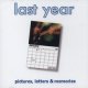 THE LAST YEAR - Pictures, Letters and Memories [CD]