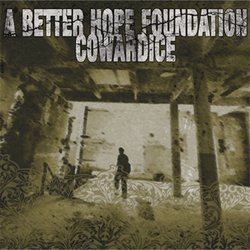 画像1: A BETTER HOPE FOUNDATION / COWARDICE - Split [EP]