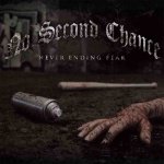 画像: NO SECOND CHANCE - Never Ending Fear [CD]