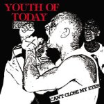 画像: YOUTH OF TODAY - Can't Close My Eyes [CD]