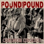 画像: POUND FOR POUND - Common Crooks