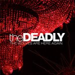 画像: THE DEADLY - The Wolves Are Here Again [CD]