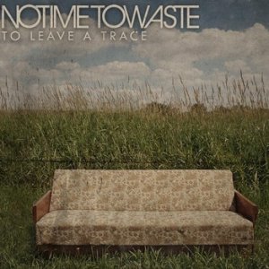 画像1: NO TIME TO WASTE - To Leave A Trace [CD]