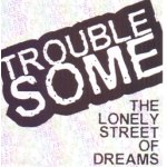 画像: TROUBLESOME - The Lonely Street Of Dreams