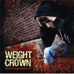 画像: WEIGHT OF THE CROWN - Keep Your Head Up [CD]