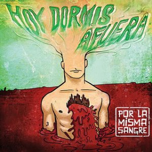 画像1: HOY DORMIS AFUERA - Por la Misma Sangre