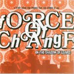 画像: FORCE OF CHANGE - In The Shadows Of Leaves