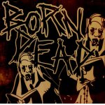 画像: BORN DEAD - S/T [CD]