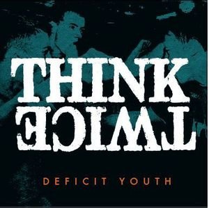画像1: THINK TWICE - Deficit Youth [EP]