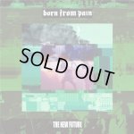 画像: BORN FROM PAIN - The New Future [CD]