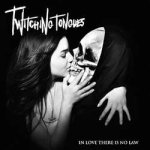 画像: TWITCHING TONGUES - In Love There Is No Law [CD]