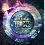画像: BEFORE I FORSAKE - Traces [CD]