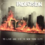 画像: INDECISION - To Live And Die In New York City [CD]