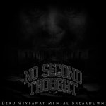画像: NO SECOND THOUGHT - Dead Giveaway Mental Breakdown [CD]