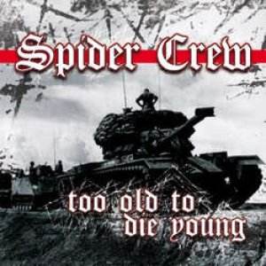 画像1: SPIDER CREW - Too Old To Die Young [CD]