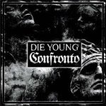 画像: CONFRONTO / DIE YOUNG (TX) - Split