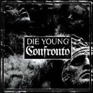 画像1: CONFRONTO / DIE YOUNG (TX) - Split