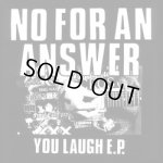 画像: NO FOR AN ANSWER - You Laugh [EP]