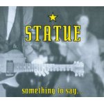画像: STATUE - Something To Say... [CD]