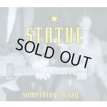 画像: STATUE - Something To Say... [CD]