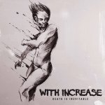 画像: WITH INCREASE - Death Is Inevitable [LP]