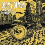 画像: DIE MY DEMON - Same World Different Eyes [CD]