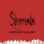 画像: STIGMATA - Conditioned To Murder [CD]