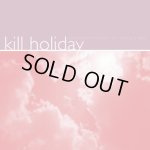 画像: KILL HOLIDAY - Somewhere Between The Wrong Is Right [CD]